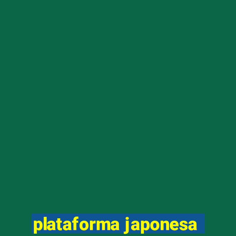 plataforma japonesa